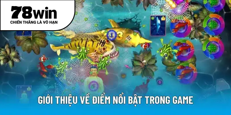 Giới thiệu về điểm nổi bật trong game