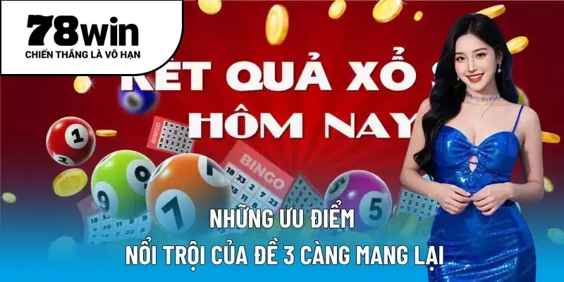 Những ưu điểm nổi trội của đề 3 càng mang lại