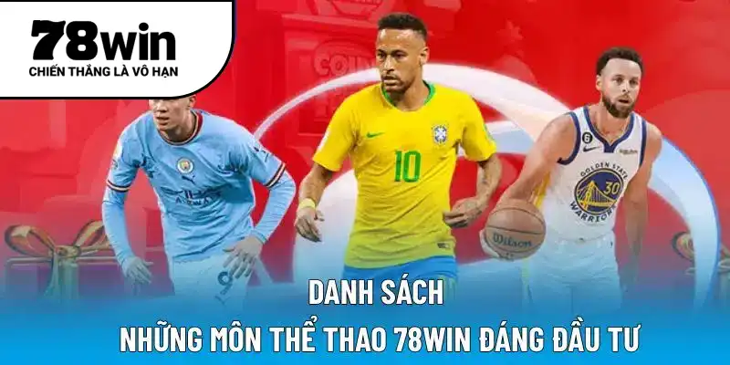 Danh sách những môn thể thao 78WIN đáng đầu tư